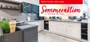 Küchen Rochol Sommeraktion